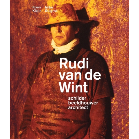 Rudi van de Wint - Schilder, beeldhouwer, architect (Paperback)