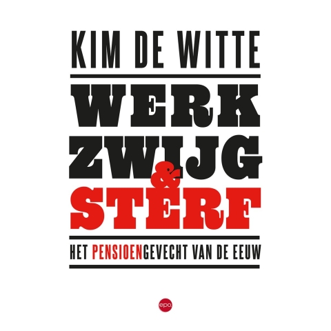 Werk, zwijg en sterf (Paperback)