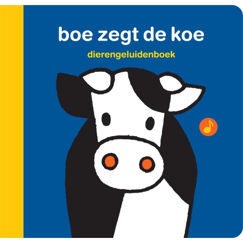 dierengeluidenboek boe zegt de koe (Kartonboek)
