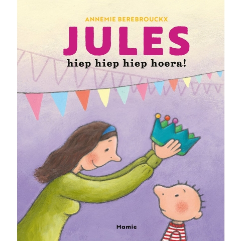 Jules, hiep hiep hiep hoera! (Hardback)