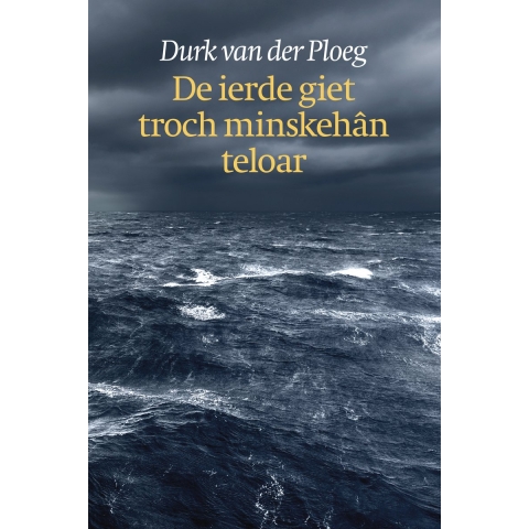 De ierde giet troch minskehân teloar (Hardback)