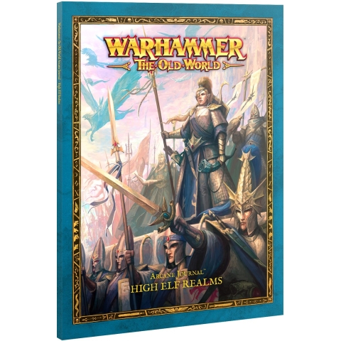 Warhammer: The Old World Arcane Journal– High Elf Realms | Games Workshop