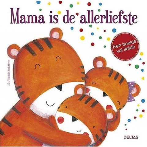 Mama is de allerliefste