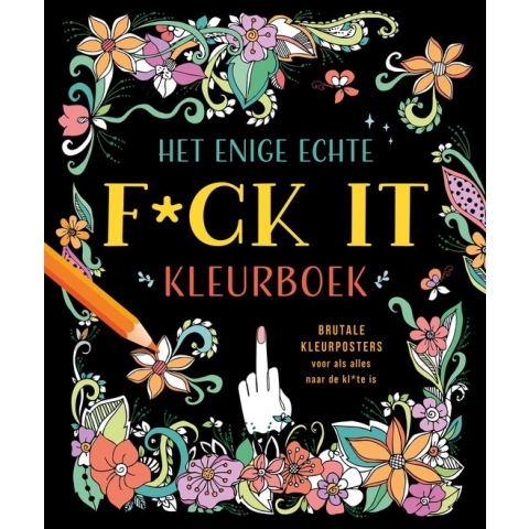 Het enige echte f*ck it kleurboek