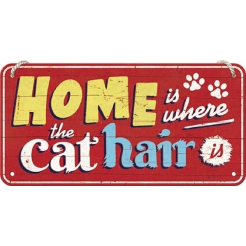 Home is where the cat hair is. Metalen wandbord 10 x 20 cm.