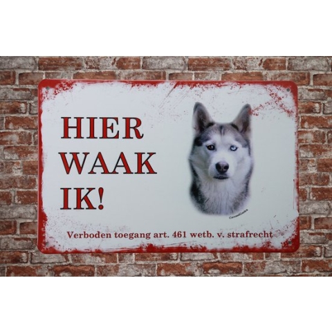 Wandbord - Siberische Husky - Hier Waak Ik - Metalen wandbord - Wandborden - Metalen bord - Mancave - Mancave decoratie - Tekst bord - Retro - Metal sign - Bar decoratie - Decoratie - Metalen borden - Honden - UV bestendig - 20 x 30cm – Cave & Garden