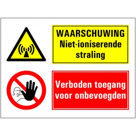 Niet ioniserende straling, verboden toegang onbevoegden bord 800 x 600 mm - kunststof
