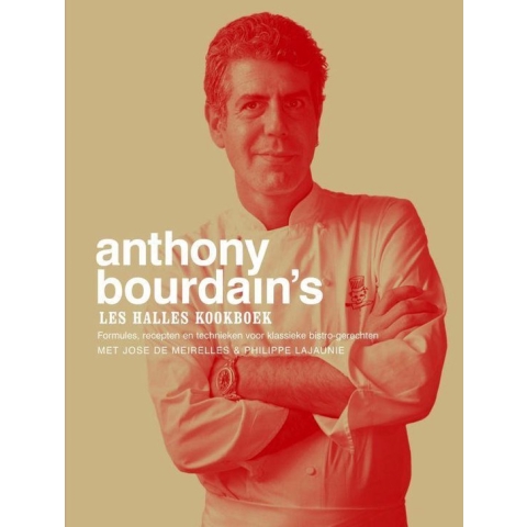 Anthony Bourdain'S Les Halles Kookboek