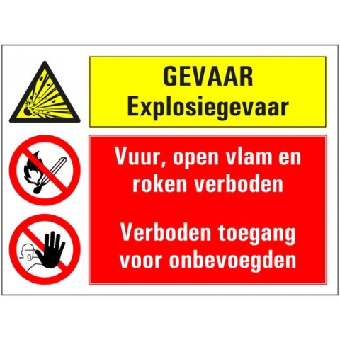 Explosiegevaar, vuur open vlam roken en onbevoegden verboden bord 600 x 450 mm - dibond met boorgaten
