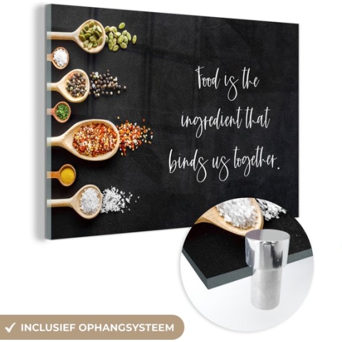 MuchoWow® Glasschilderij - Food is the ingredient that binds us together - Spreuken - Quotes - Eten - 150x100 cm - Acrylglas Schilderijen - Foto op Glas