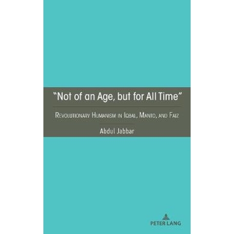 “Not of an Age, but for All Time”