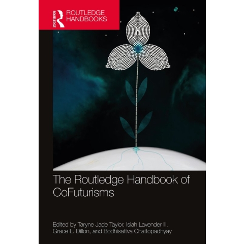 Routledge Literature Handbooks-The Routledge Handbook of CoFuturisms