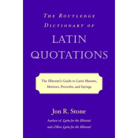Routledge Dictionary Of Latin Quotations