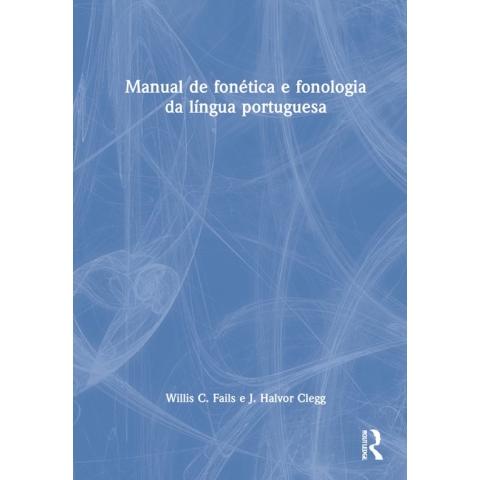 Manual de fonética e fonologia da língua portuguesa