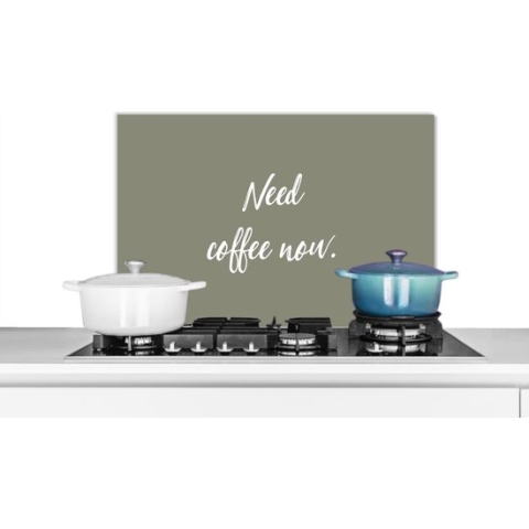 Spatscherm Keuken - Kookplaat Achterwand - Spatwand Fornuis - 60x40 cm - Spreuken - Quotes - Need coffee now - Koffie - Aluminium - Wanddecoratie - Muurbeschermer - Hittebestendig