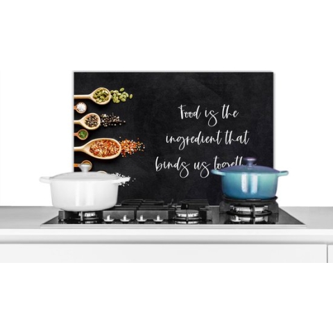 Spatscherm Keuken - Kookplaat Achterwand - Spatwand Fornuis - 60x40 cm - Food is the ingredient that binds us together - Spreuken - Quotes - Eten - Aluminium - Wanddecoratie - Muurbeschermer - Hittebestendig
