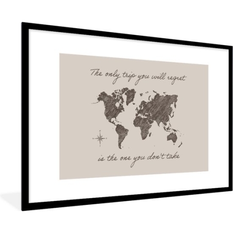 Fotolijst incl. Poster - Spreuken - Quotes - The only trip you will regret is the one you don't take - Wereldkaart - 90x60 cm - Posterlijst