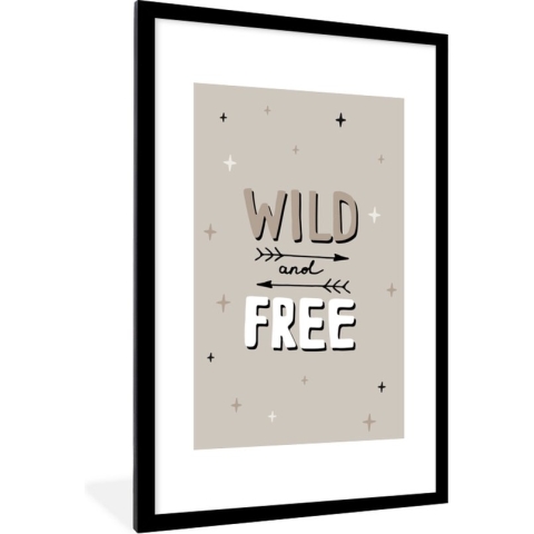 Fotolijst incl. Poster - Quotes - Wild and free - Kinderen - Spreuken - Kids - Baby - 60x90 cm - Posterlijst
