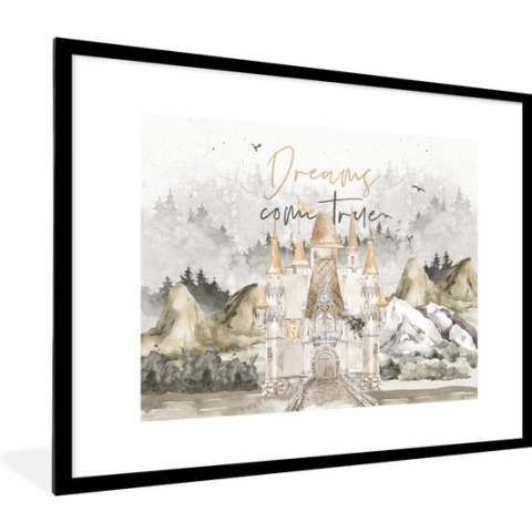 Fotolijst incl. Poster - Quotes - Dreams come true - Spreuken - Kasteel - Kids - Baby - 80x60 cm - Posterlijst