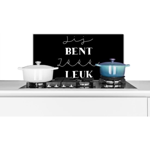 Spatscherm Keuken - Kookplaat Achterwand - Spatwand Fornuis - 70x30 cm - Spreuken - Jij bent zo leuk - Vriendin - Quotes - Aluminium - Wanddecoratie - Muurbeschermer - Hittebestendig