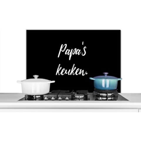 Spatscherm Keuken - Kookplaat Achterwand - Spatwand Fornuis - 80x55 cm - Quotes - Spreuken - Papa - Papa's keuken - Vader - Aluminium - Wanddecoratie - Muurbeschermer - Hittebestendig