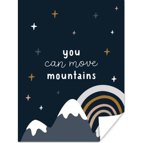 Poster Quotes - Spreuken - You can move mountains - Kinderen - Kids - Baby - Jongens - Meiden - 120x160 cm XXL - Poster Babykamer