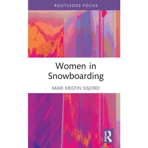 Women, Sport and Physical Activity- Women in Snowboarding