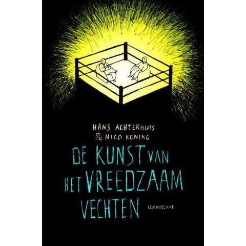 De kunst van het vreedzaam vechten (Paperback)