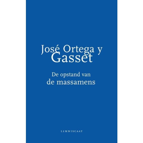 De opstand van de massamens (Paperback)