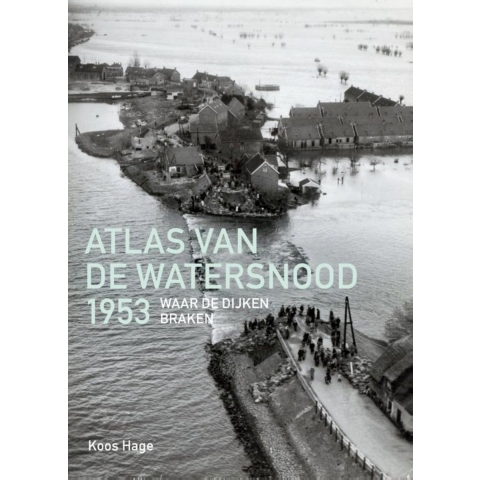 Atlas van de watersnood 1953 (Hardback)