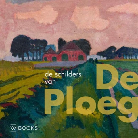 De schilders van De Ploeg (Hardback)