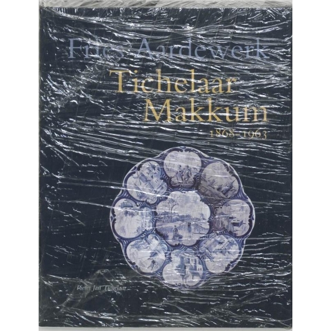 Tichelaar Makkum 1868-1963 (Hardback)