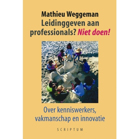 Leidinggeven aan professionals? Niet doen! (Hardback)