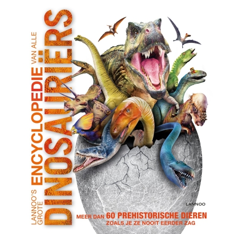 Lannoo&apos;s grote encyclopedie van alle dinosauriërs (Hardback)