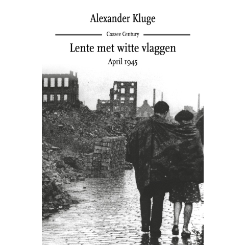 Lente met witte vlaggen. April 1945 (Hardback)