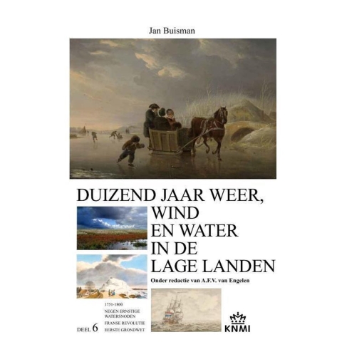 Duizend jaar weer, wind en water in de Lage Landen (Hardback)