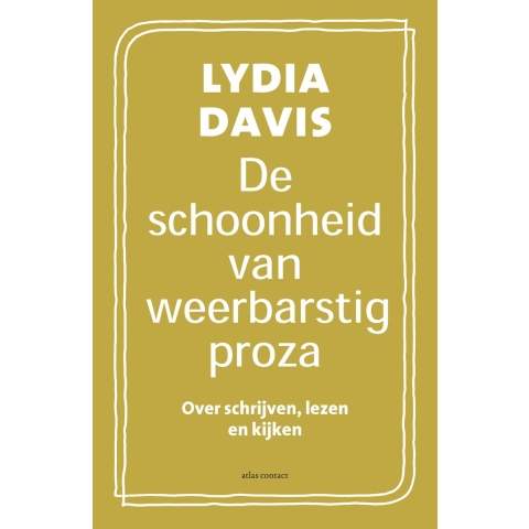 De schoonheid van weerbarstig proza (Paperback)