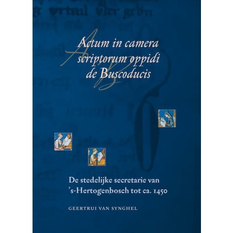 Actum in camera scriptorum oppidi de Buscoducis (Hardback)