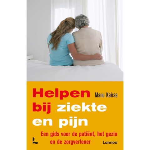 Helpen bij ziekte en pijn (Paperback)