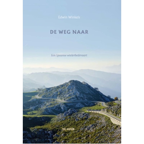 De weg naar Covadonga (Hardback)