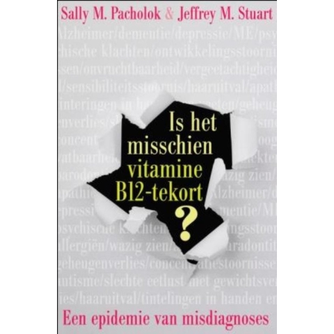 Is het misschien vitamine B12 tekort? (Paperback)