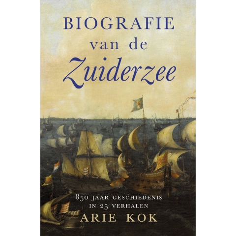 Biografie van de Zuiderzee (Paperback)