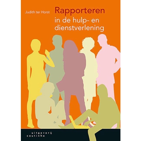 Rapporteren in de hulp- en dienstverlening (Paperback)