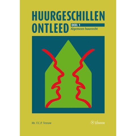Huurgeschillen ontleed. Deel 1: Algemeen huurrecht (Paperback)
