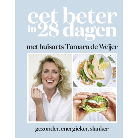 Eet beter in 28 dagen met huisarts Tamara de Weijer (Hardback)