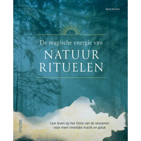 De magische energie van natuurrituelen (Paperback)