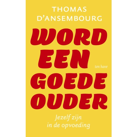 Word een goede ouder (Paperback)