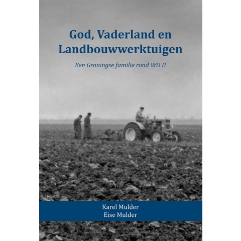 God, Vaderland en Landbouwwerktuigen (Hardback)