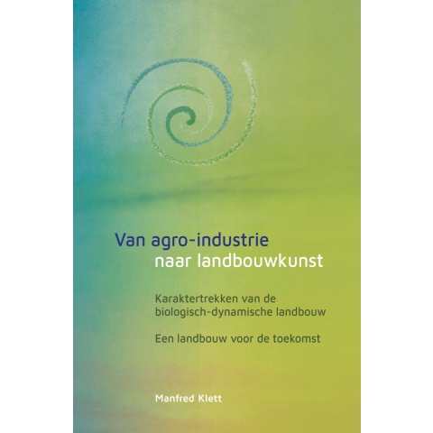 Van agro-industrie naar landbouwkunst (Hardback)