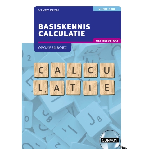 Basiskennis Calculatie met resultaat (Paperback)